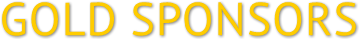 GOLD SPONSORS GOLD SPONSORS