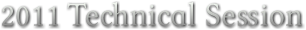 2011 Technical Session 2011 Technical Session